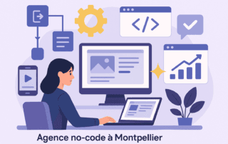 Agence no code Montpellier : digitalisez vos outils PME vite et sans complexité