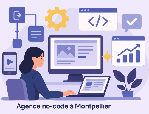 Agence no code Montpellier : digitalisez vos outils PME vite et sans complexité